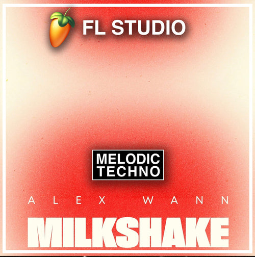 FL STUDIO REMAKE (MELODIC HOUSE) | ALEX WANN - MILKSHAKE - ABLETON TEMPLATES