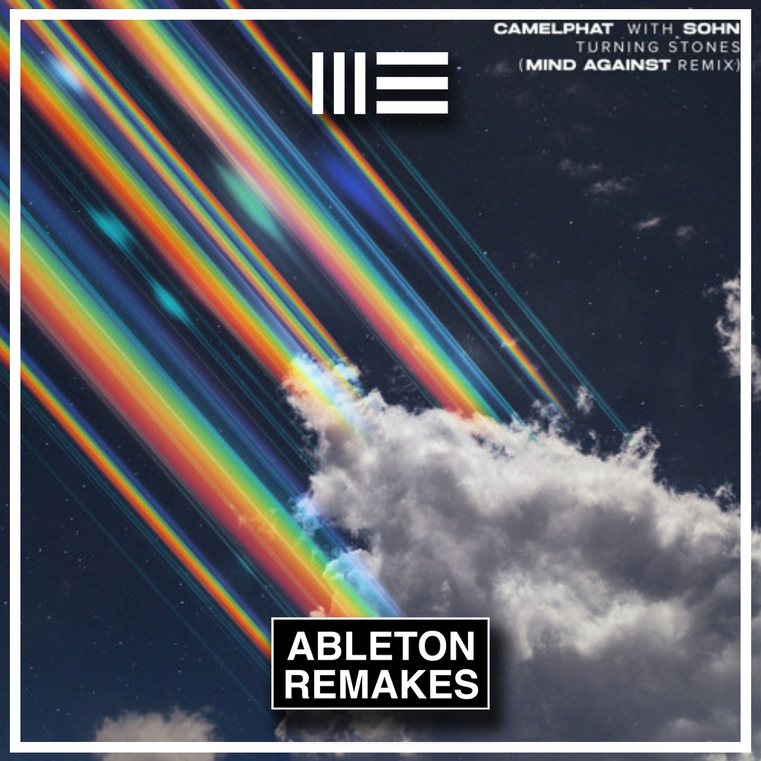 Melodic House Ableton Template | CamelPhat - Turning Stones ft. Sohn (Mind Against Remix) - ABLETON TEMPLATES