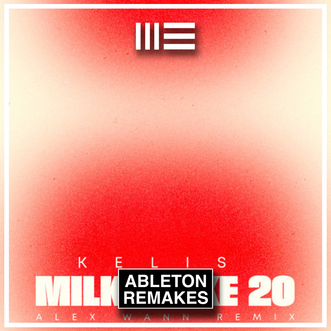 ABLETON TEMPLATE | ALEX WANN - MILKSHAKE - ABLETON TEMPLATES