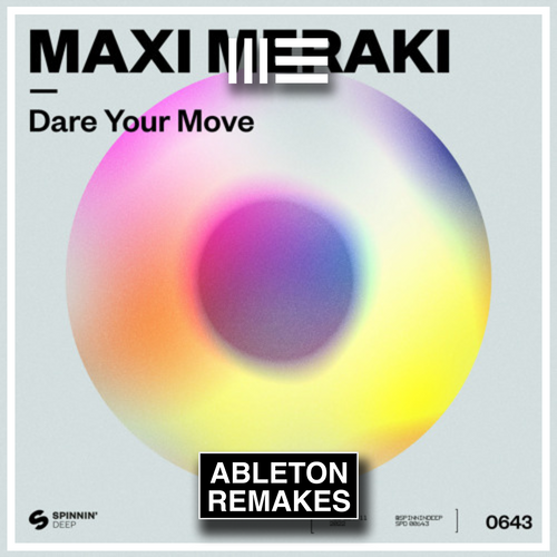 PIANO HOUSE ABLETON TEMPLATE | MAXI MERAKI - DARE YOUR MOVE - ABLETON TEMPLATES