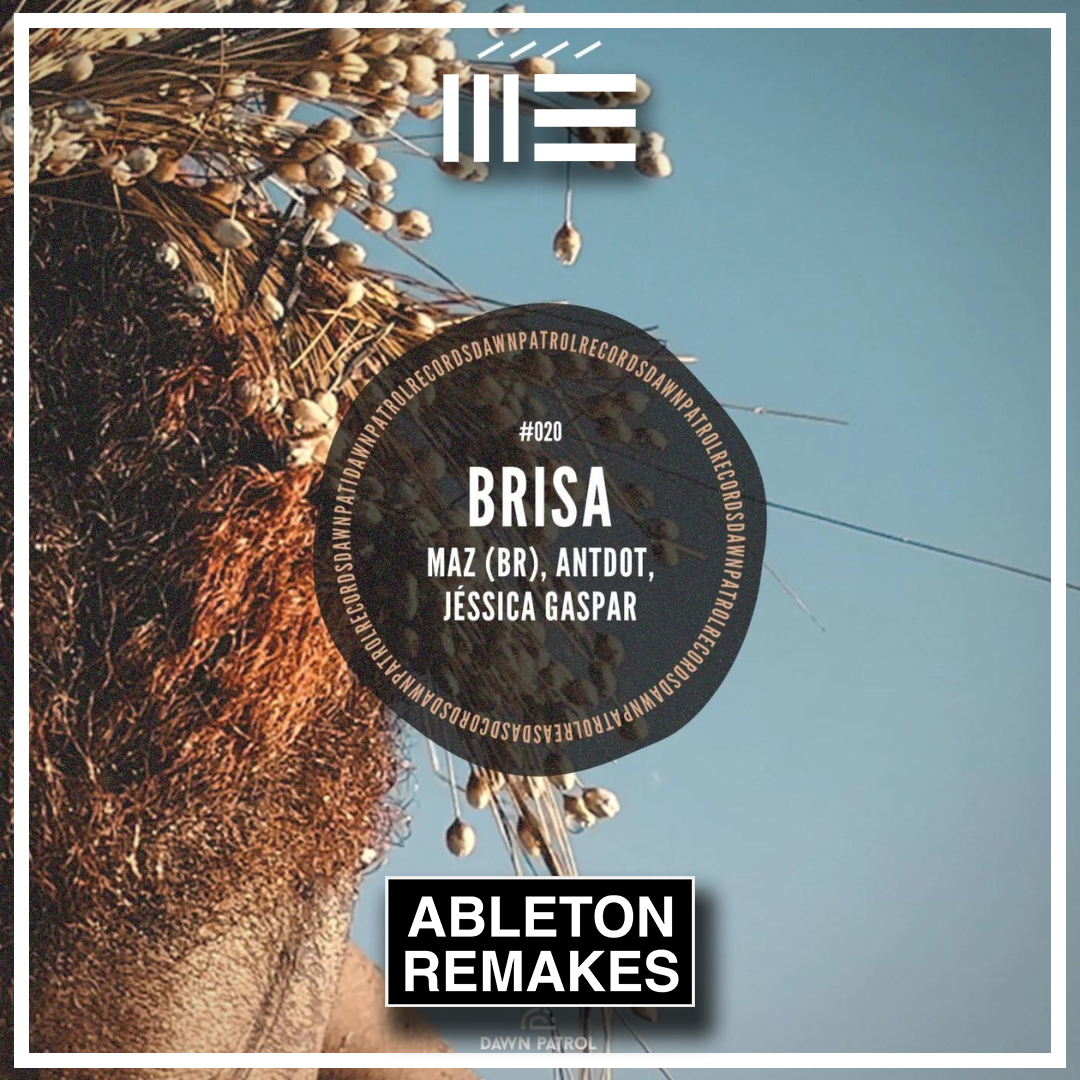 ABLETON TEMPLATE | MAZ, ANTDOT, JESSICA GASPAR - BRISA - ABLETON TEMPLATES