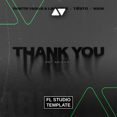 Dimitri Vegas & Like Mike & Tiësto & Dido & W&W - Thank You (Not So Bad) FL Studio Remake (Mainstage)